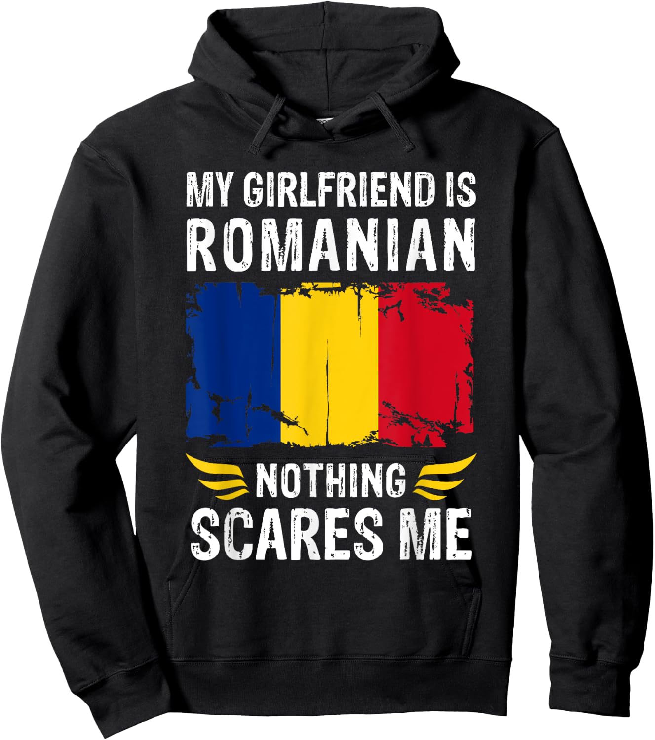 My Girlfriend Is Romanian Nothing Scares Me Romania Flag Hoodie - Hoodie | Black