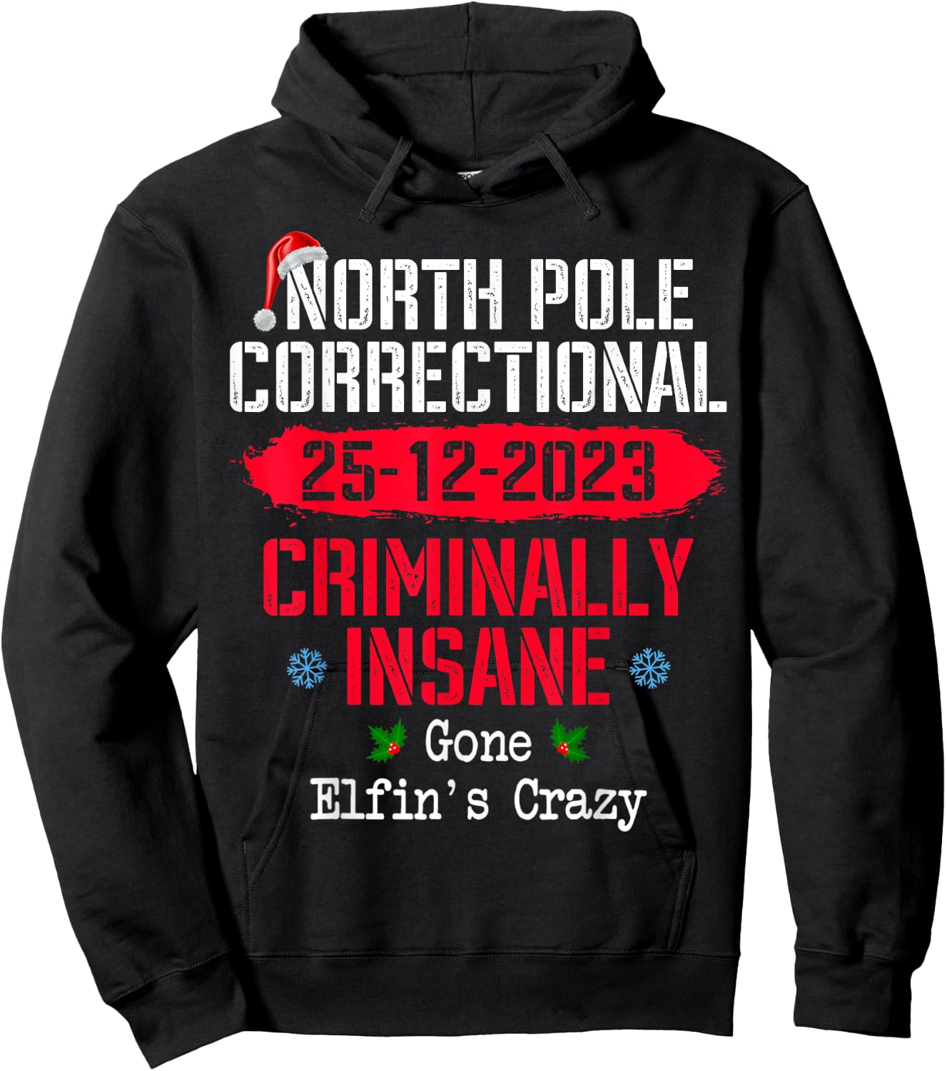 North Pole Correctional Criminally Insane Gone Elfin's Crazy Hoodie - Hoodie | Black