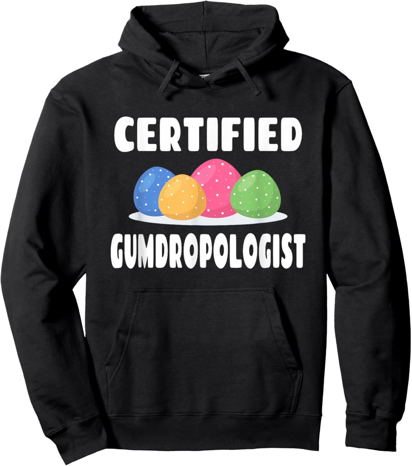 Certified Gumdropologist - Gumdrops Candy Lover Hoodie - Hoodie | Black