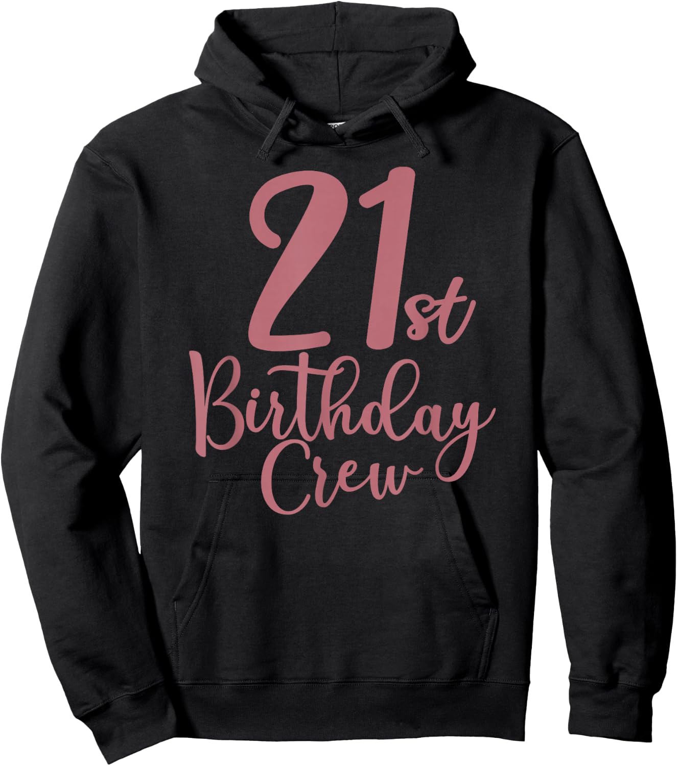 21st Birthday Crew 21 Years Old, Women Matching Group Party Hoodie - Hoodie | Black