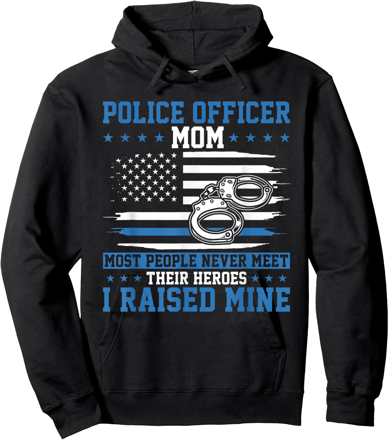 Police Supporter I Raised My Hero Police Officer Mom Hoodie - Hoodie | Black