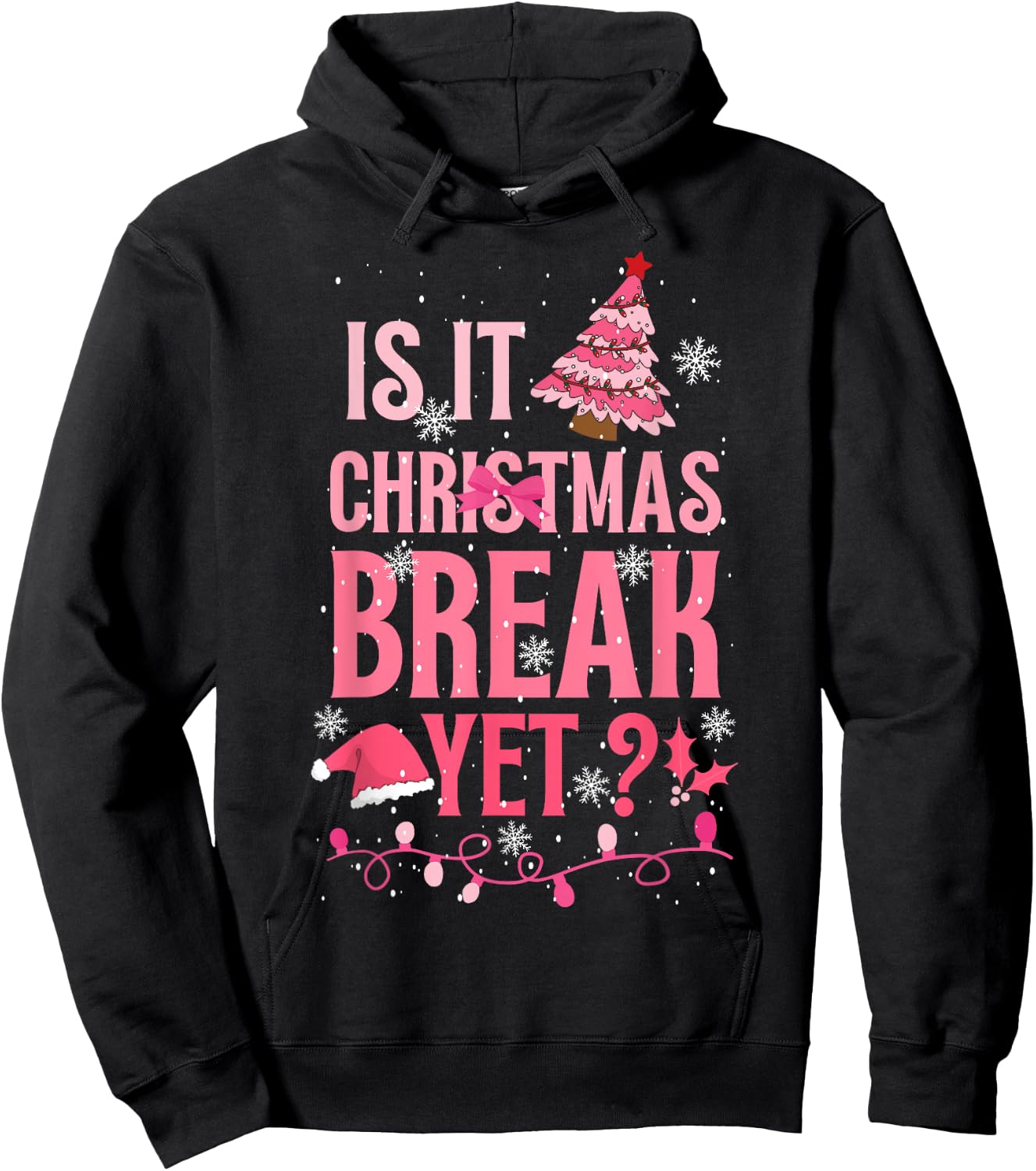 Is It Christmas Break Yet Funny Teacher Pink Xmas Men Women Kids Hoodie - Hoodie | Black