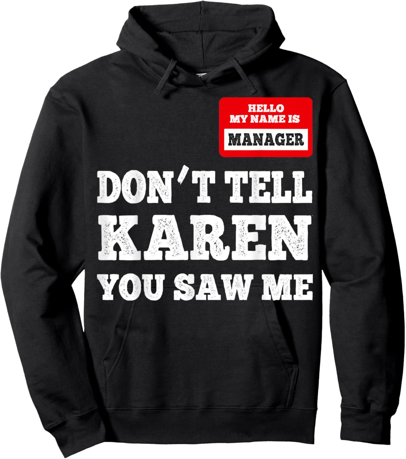 Hello I Am The Manager - Don't Tell Karen You Saw Me Hoodie - Hoodie | Black