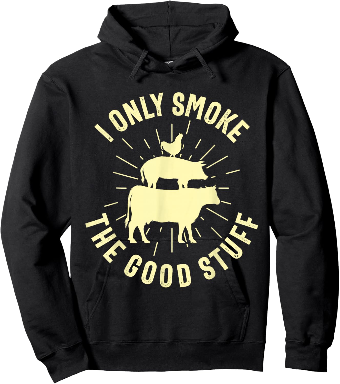 I Only Smoke The Good Stuff BBQ Barbeque Grilling Pitmaster Hoodie - Hoodie | Black