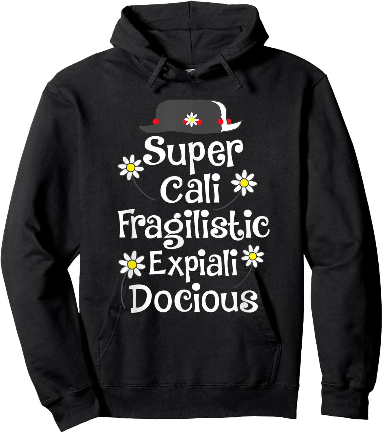 Supercalifragilisticexpialidocious Gift Musical Film Fan Hoodie - Hoodie | Black