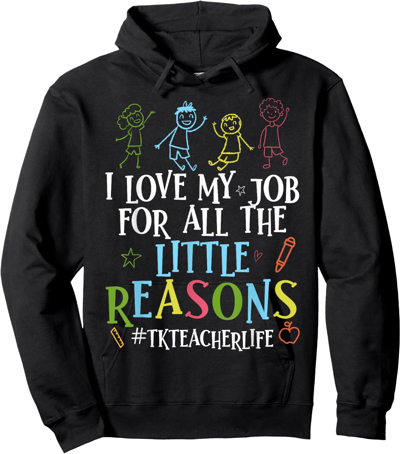I Love My Job For All The Little Reasons Funny Tk Teacher Hoodie - Hoodie | Black