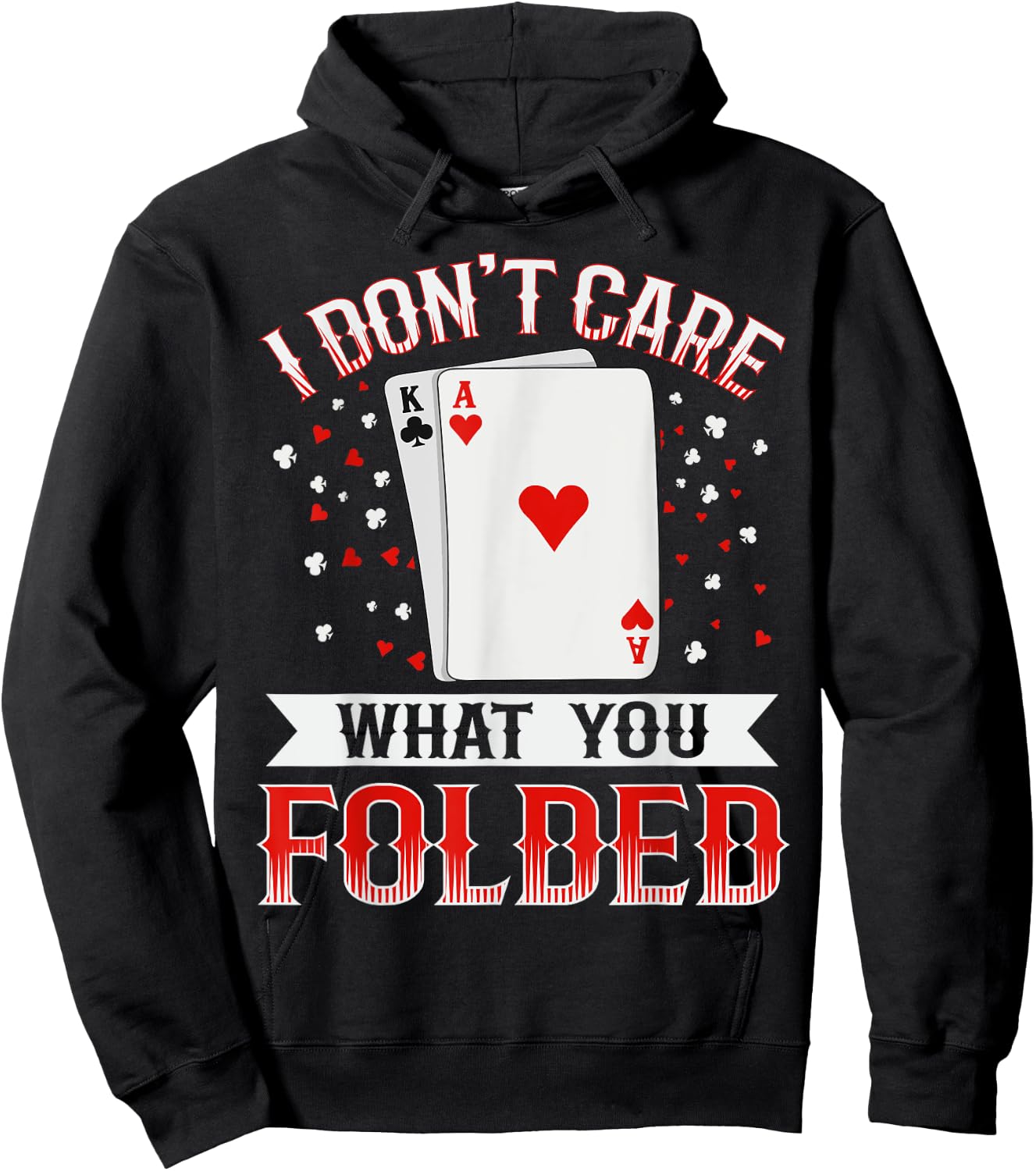 I don't care what you folded Quote for a Poker expert Hoodie - Hoodie | Black