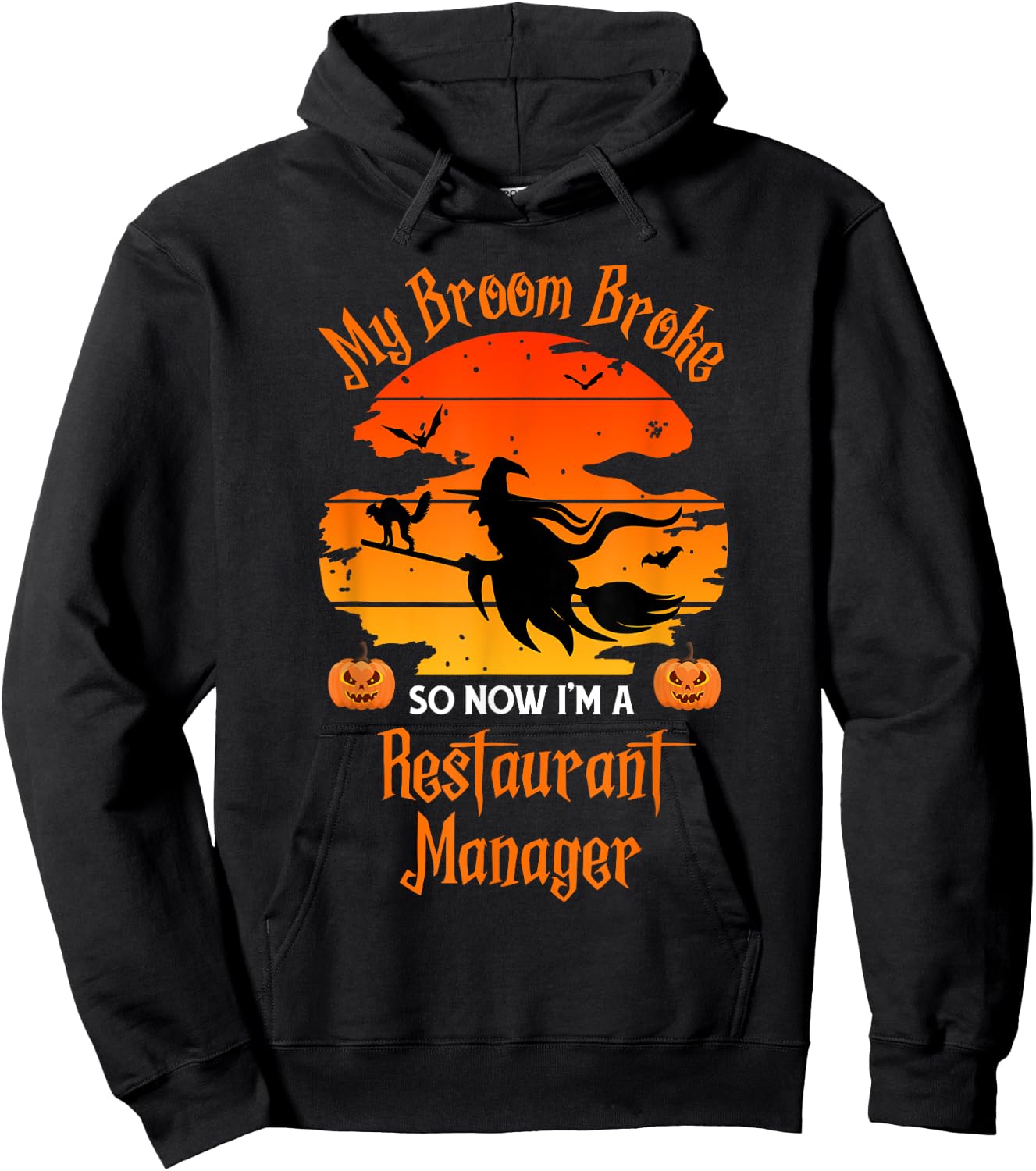 My Broom Broke Restaurant Manager Witch Halloween Hoodie - Hoodie | Black