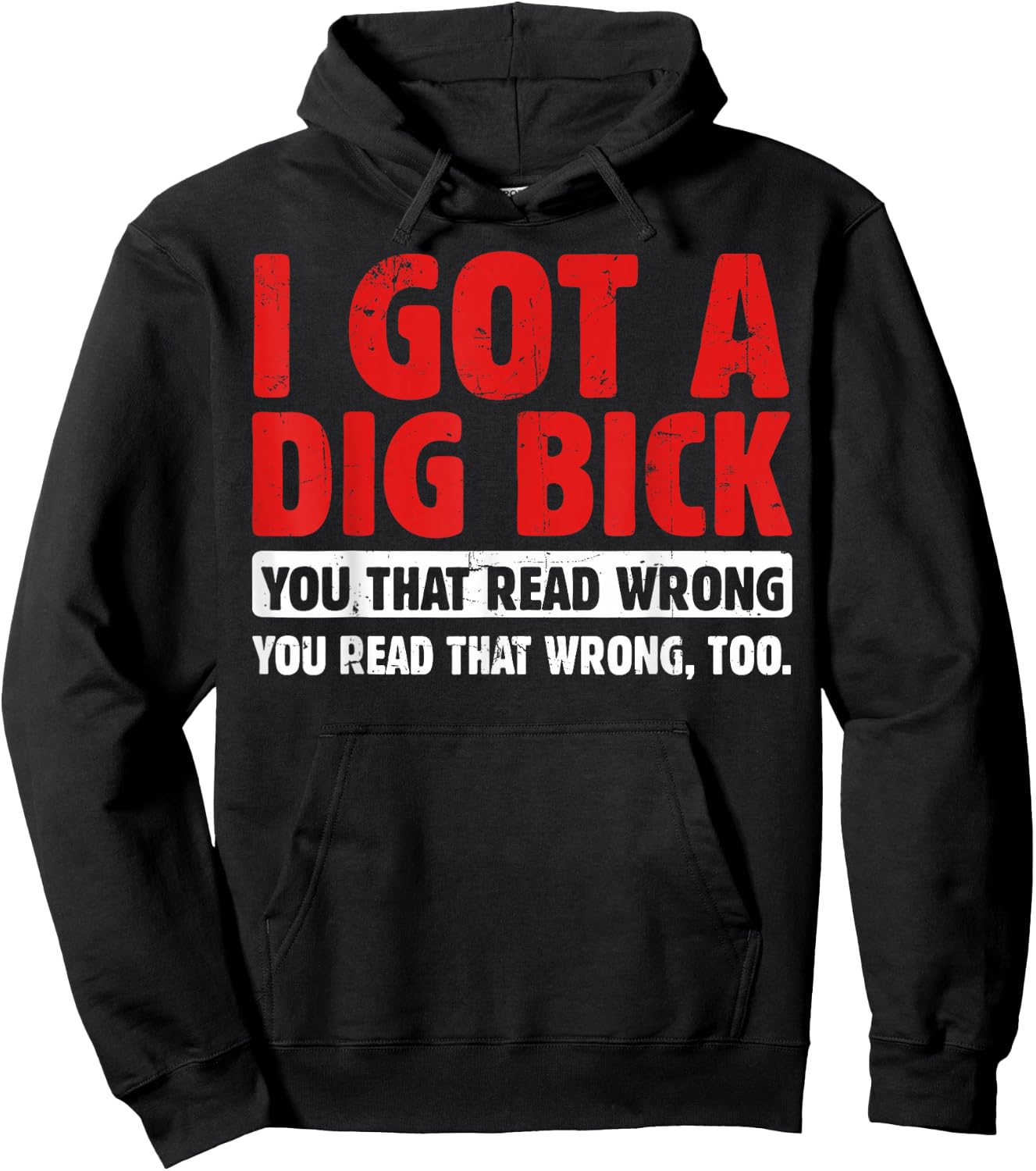 I Got A Dig Bick Hoodie - Hoodie | Black