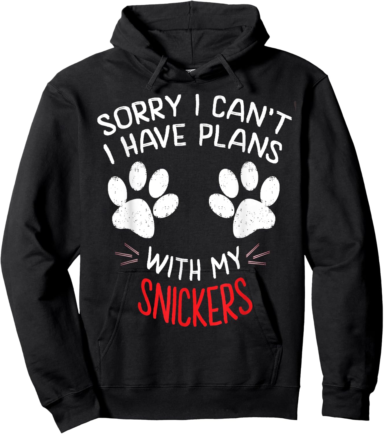Sorry I Can't I Have Plans With My SNICKERS Funny Dog Name Women Girls Kids Hoodie - Hoodie | Black