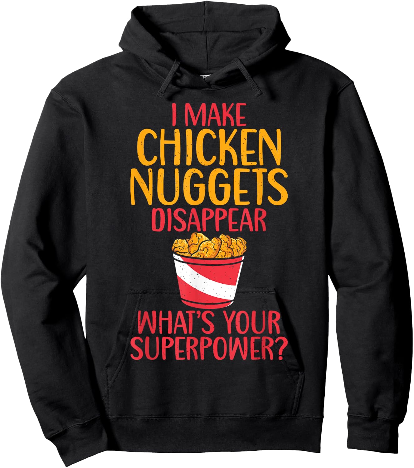 I make Chicken Nuggets disappear whats your Superpower Hoodie - Hoodie | Black