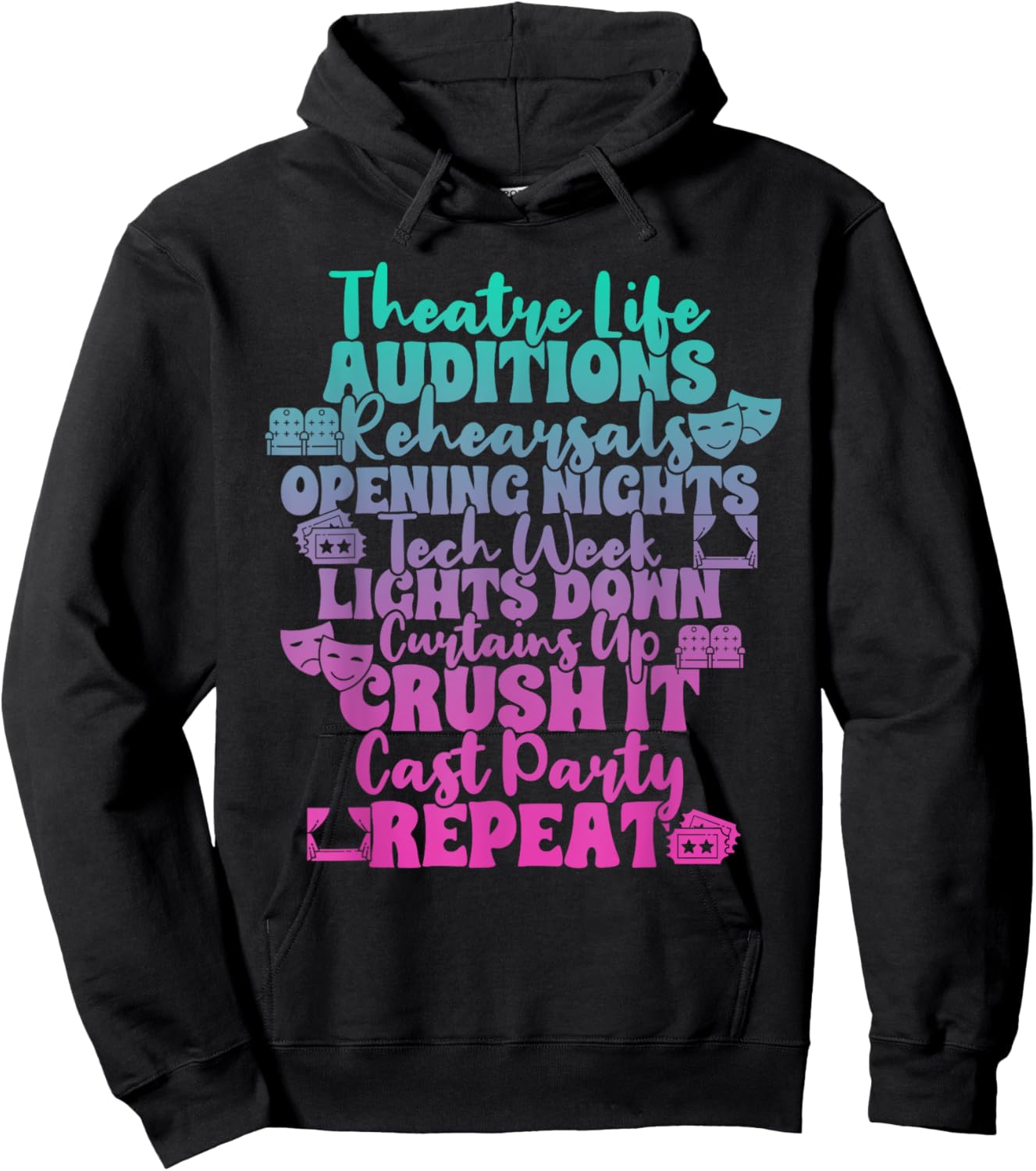 Theater Thespian Theatre Life Auditions Rehearsals Hoodie - Hoodie | Black