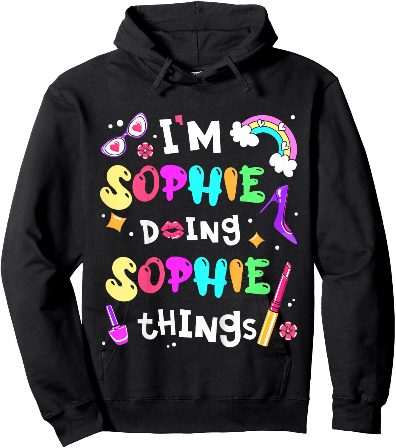 I'm Sophie Doing Sophie Things Cute Girls Personalized Name Hoodie - Hoodie | Black