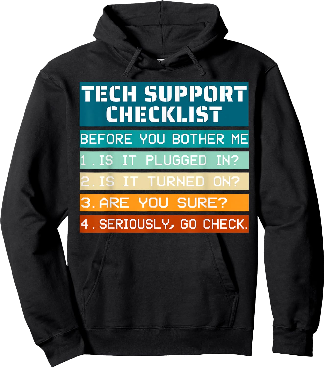 Tech Support Checklist before you bother me IT Tech Humor Hoodie - Hoodie | Black