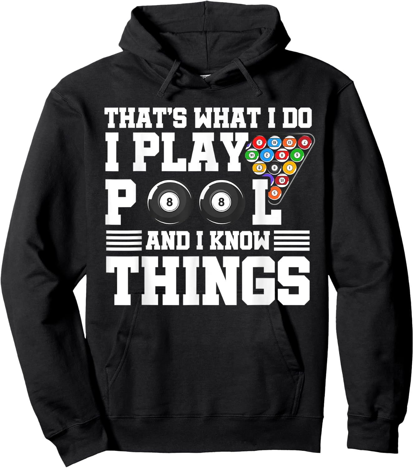 That's What I Do I Play Pool And I Know Things Billard Pool Hoodie - Hoodie | Black