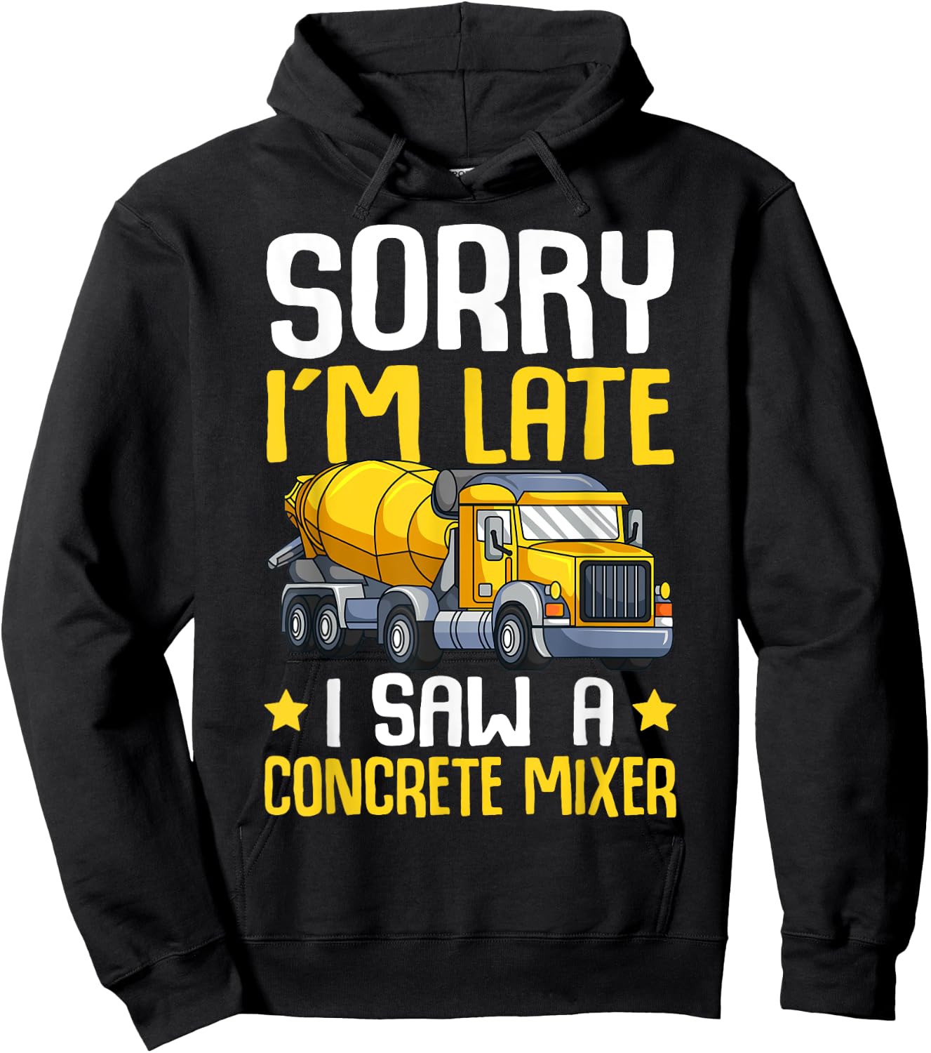Sorry I'm Late I Saw A Concrete Mixer Cement Truck Kids Boys Hoodie - Hoodie | Black