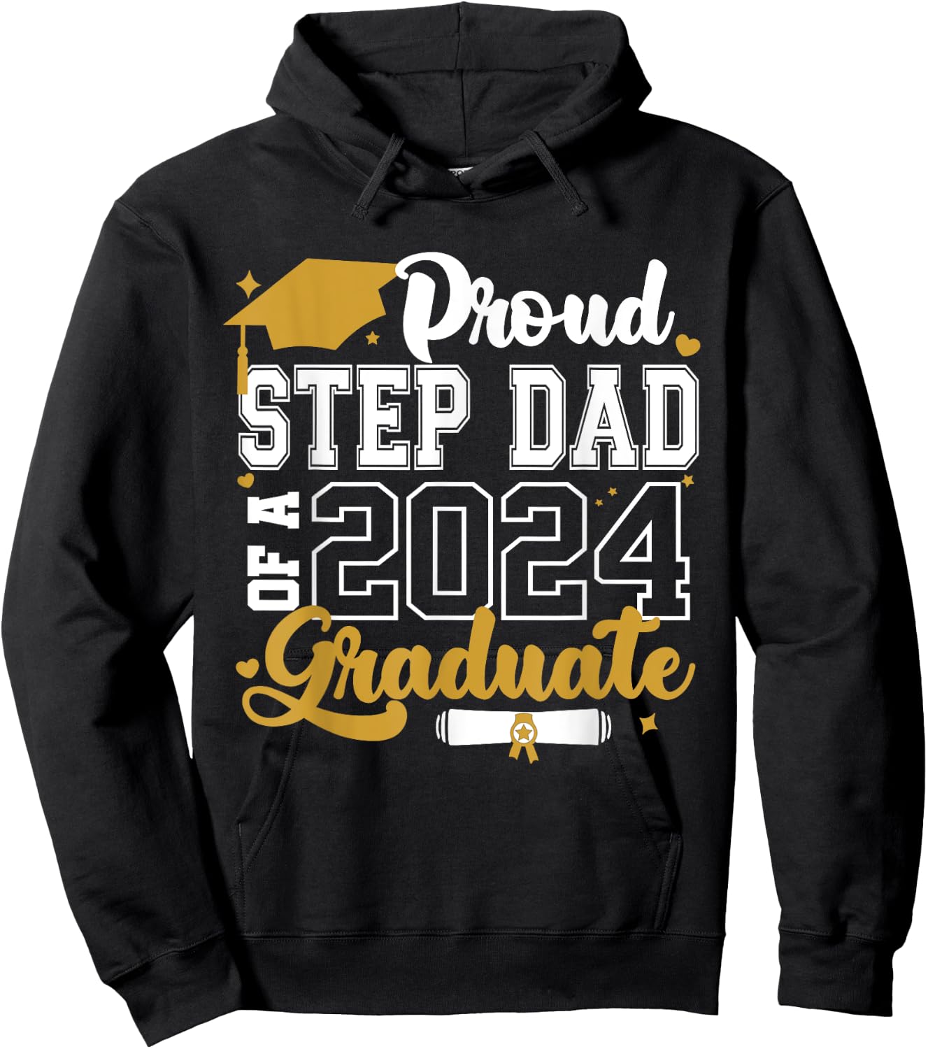Proud Step Dad Of A 2024 Graduate Senior 2024 Class Of 2024 Hoodie - Hoodie | Black