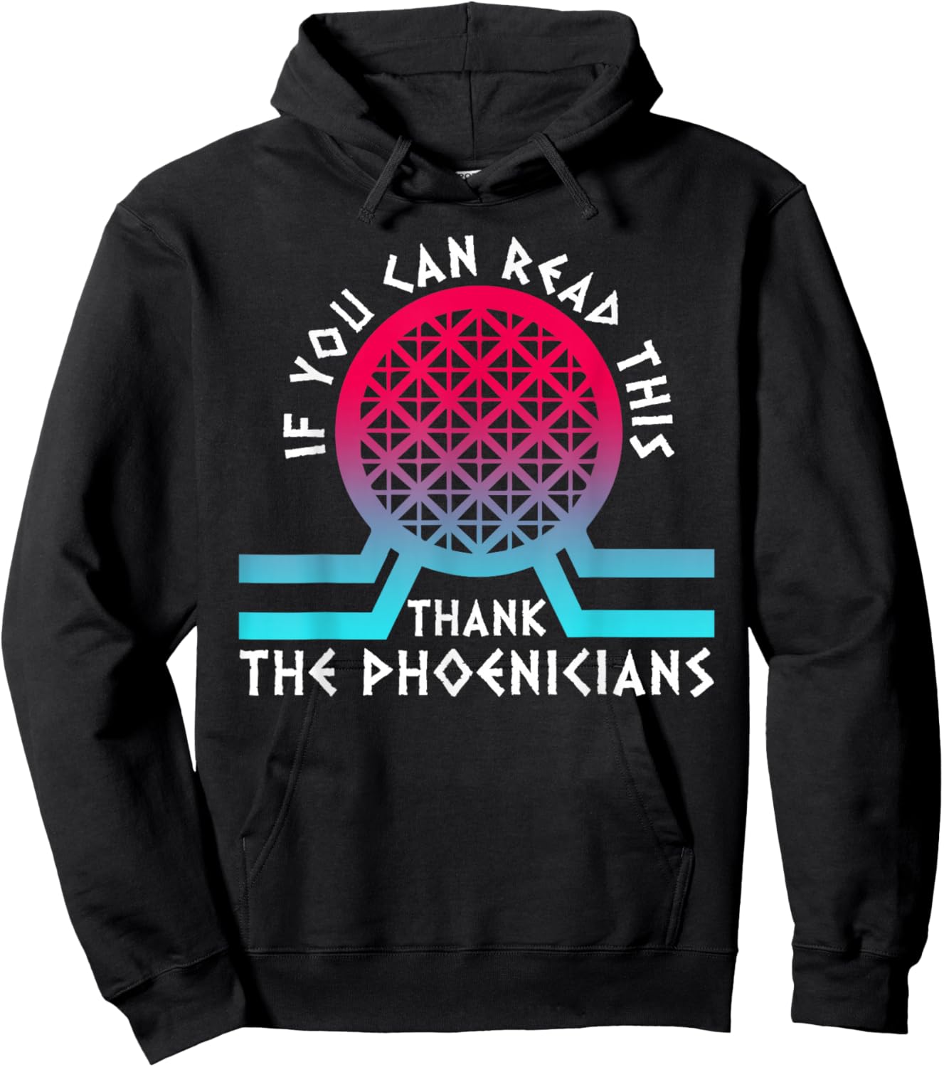 If You Can Read This Thank Phoenicians Reading Funny Hoodie - Hoodie | Black