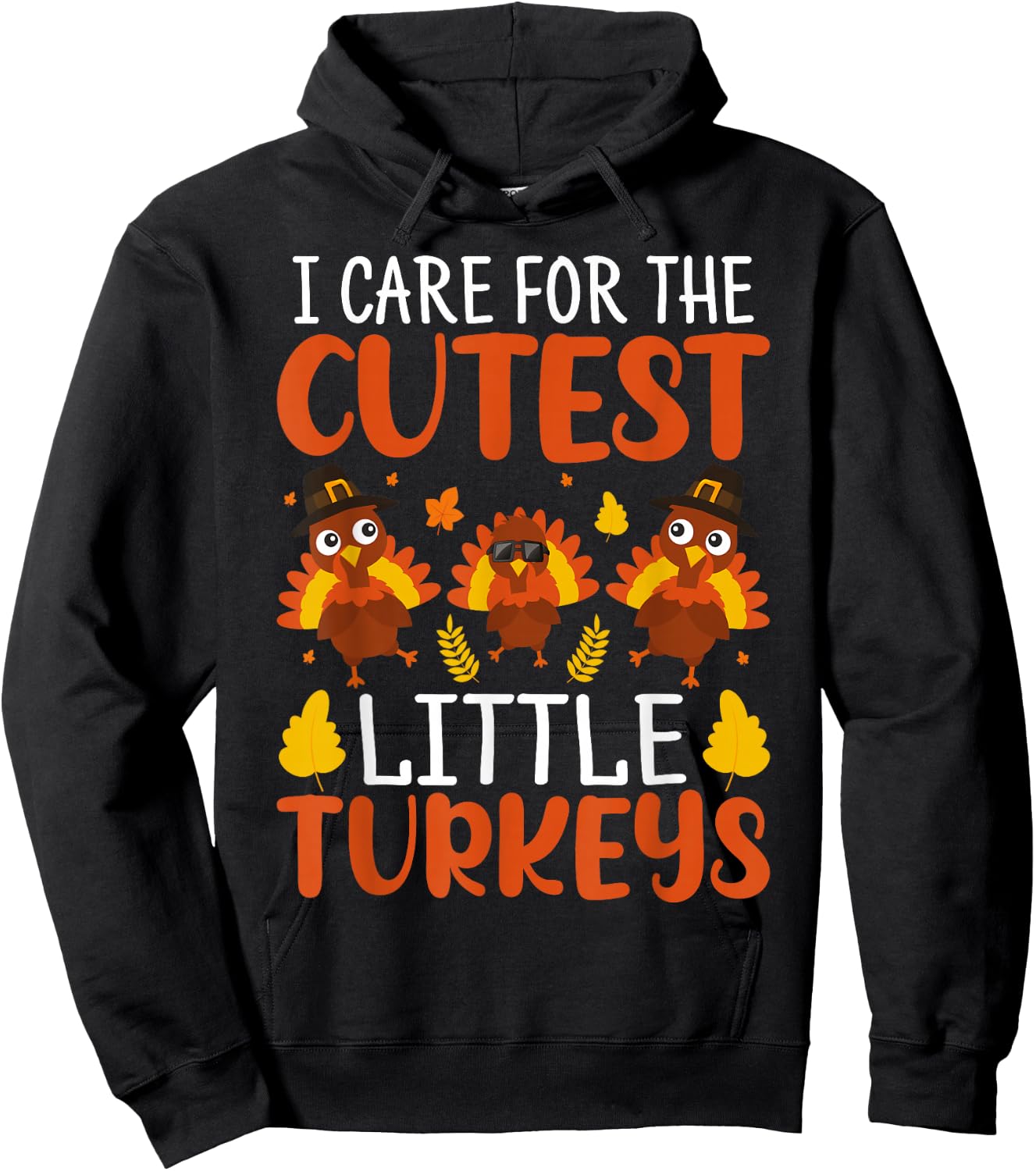 I Care for the Cutest Little Turkeys Thanksgiving Nurse Hoodie - Hoodie | Black