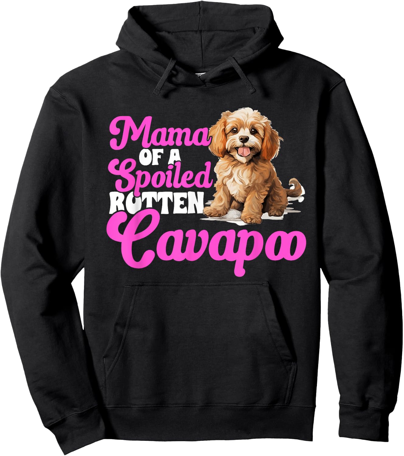 Cavapoo Dog Breed Pet Mama of a Spoiled Rotten Cavapoo Hoodie - Hoodie | Black