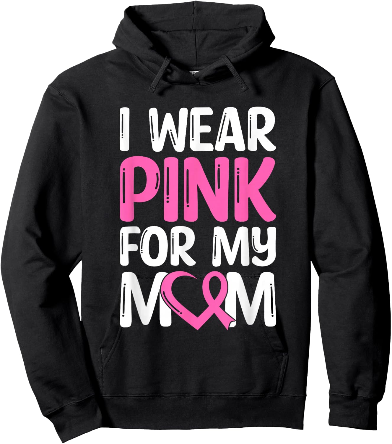 I Wear Pink For My Mom Hoodie - Hoodie | Black
