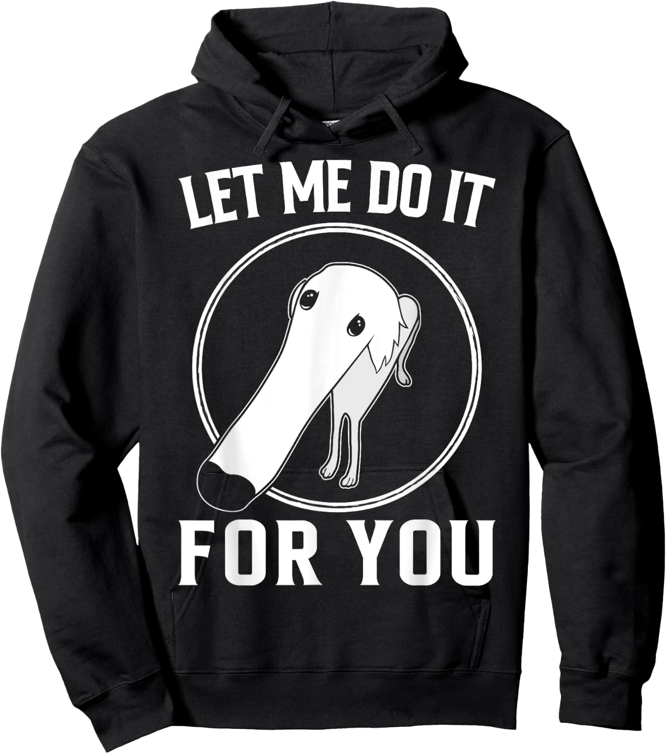 Borzoi Dog Meme Let Me Do It For You Men Women Girls Kids Hoodie - Hoodie | Black