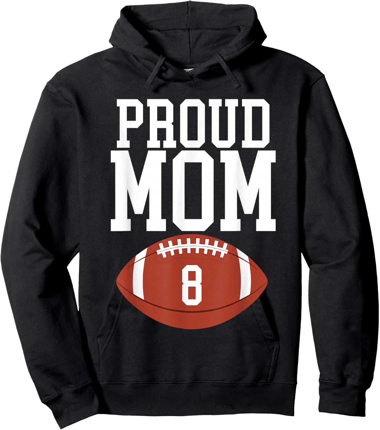 Proud Football Mom Number #8 Hoodie - Hoodie | Black