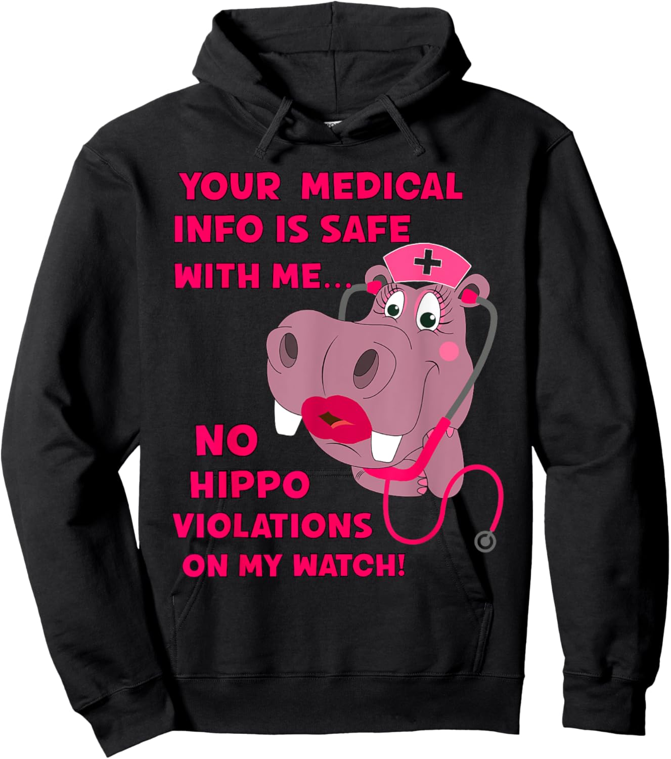 Your Medical Info Is Safe HIPAA HIPPA HIPPO Nurse Sarcasm Hoodie - Hoodie | Black
