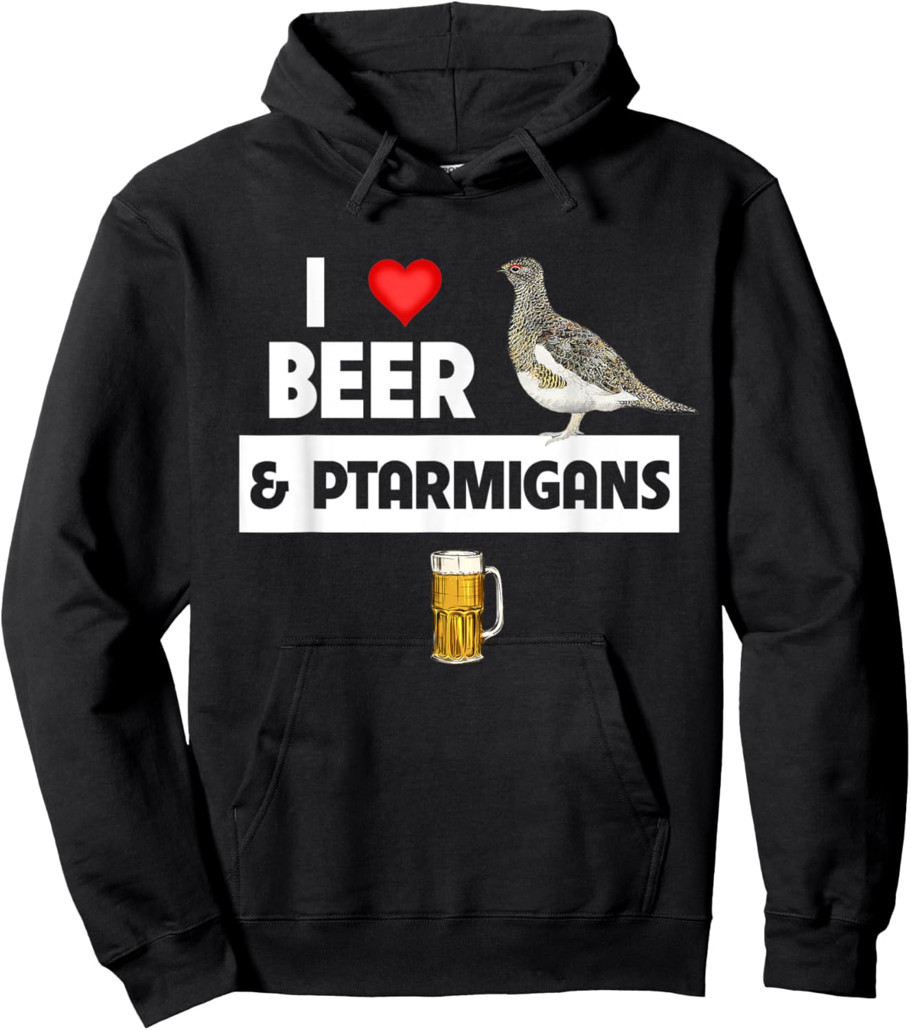I Love Beer and Willow Ptarmigans Alaskan State Bird Watcher Hoodie - Hoodie | Black