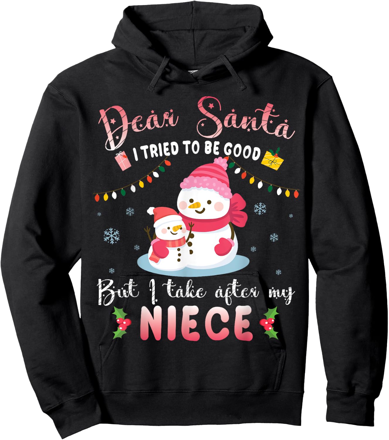 Dear Santa I Tried To Be Good But I Take After My Niece Hoodie - Hoodie | Black