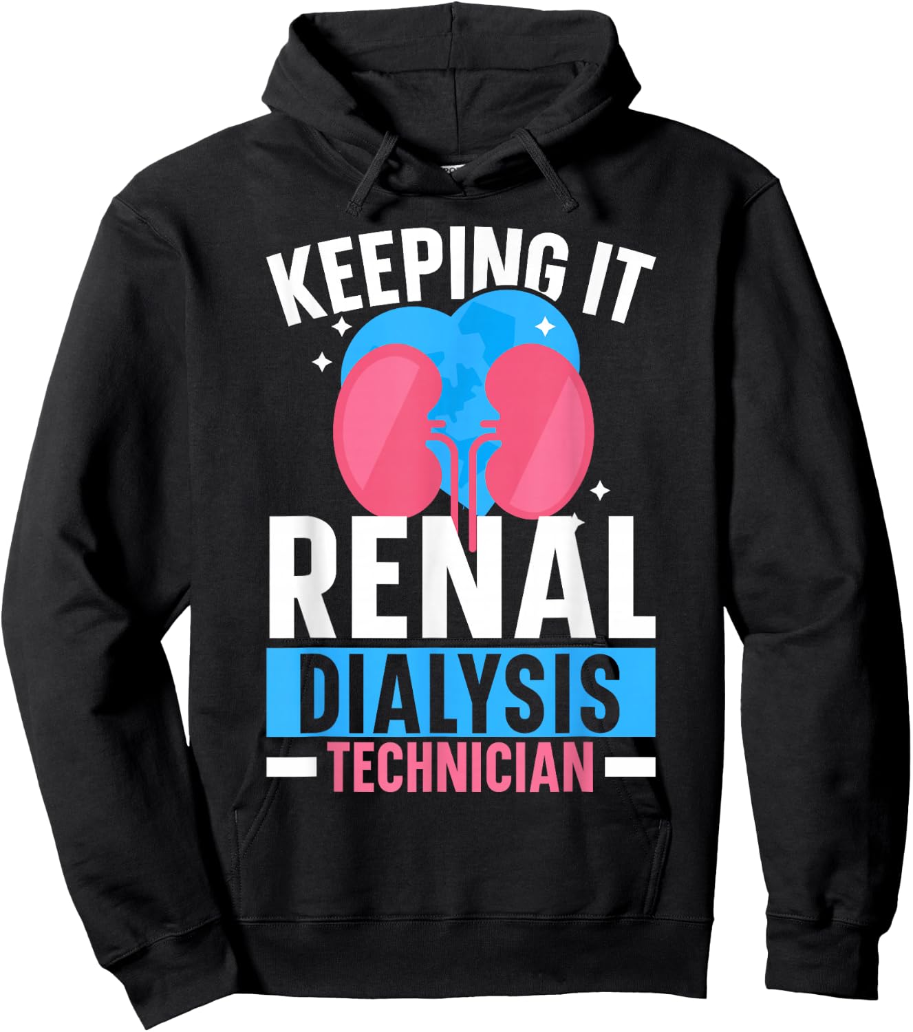 Dialysis Technician Keeping It Renal Dialysis Tech Kidney Hoodie - Hoodie | Black