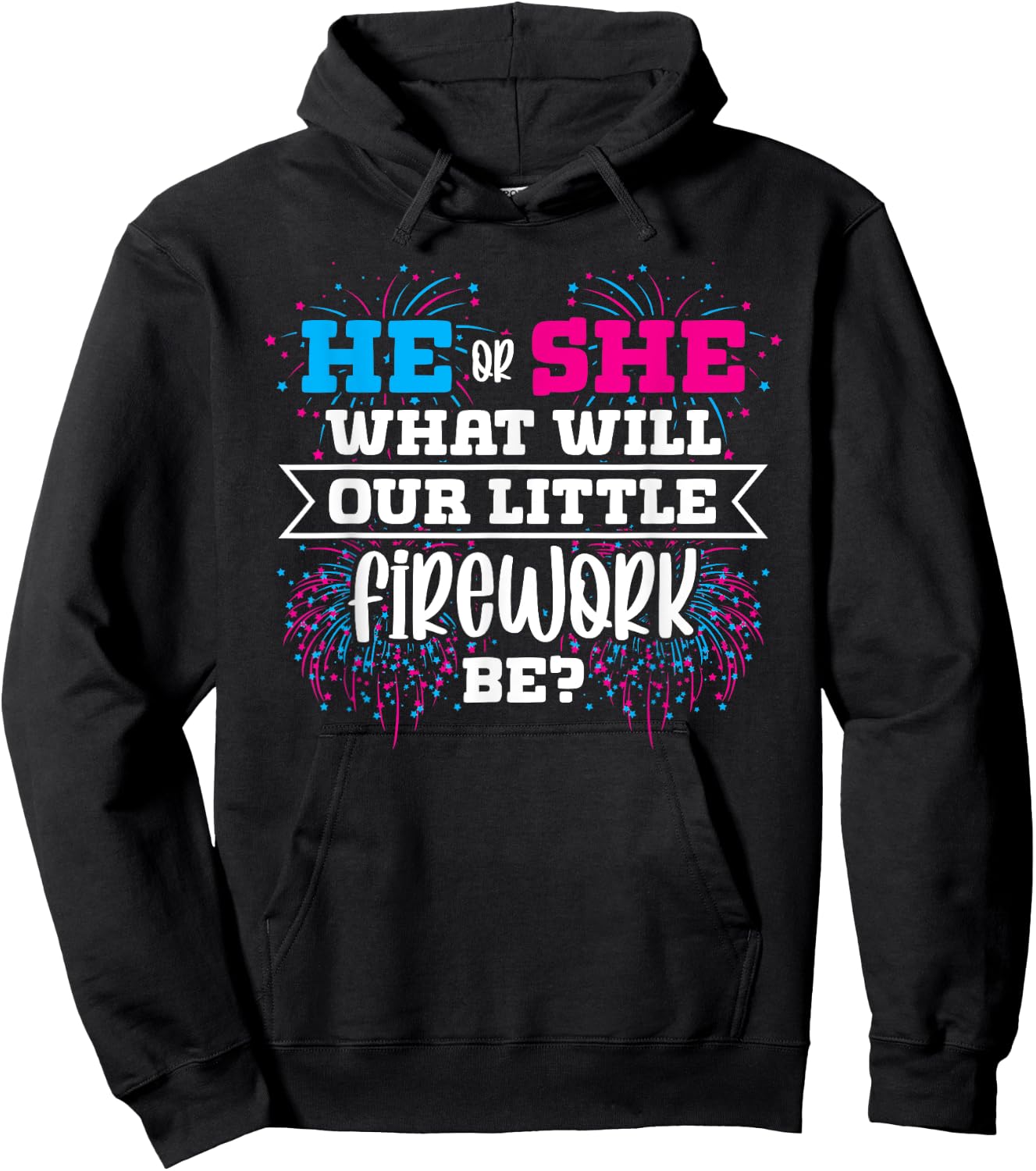 He or She What Will Our Little Firework Be Gender Reveal Hoodie - Hoodie | Black
