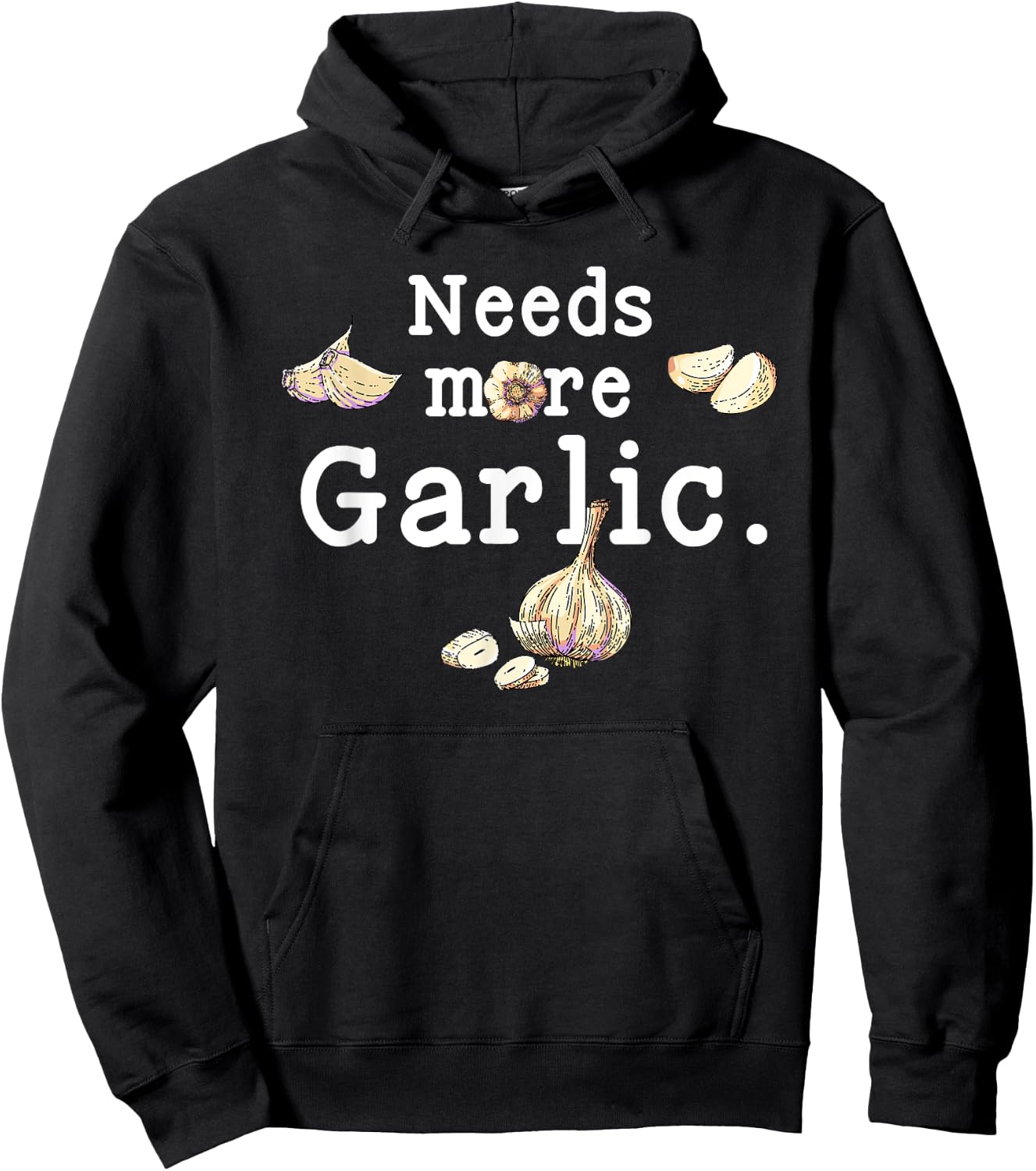 Funny Cooking Garlic Cloves Needs More Garlic Garlicologist Hoodie - Hoodie | Black