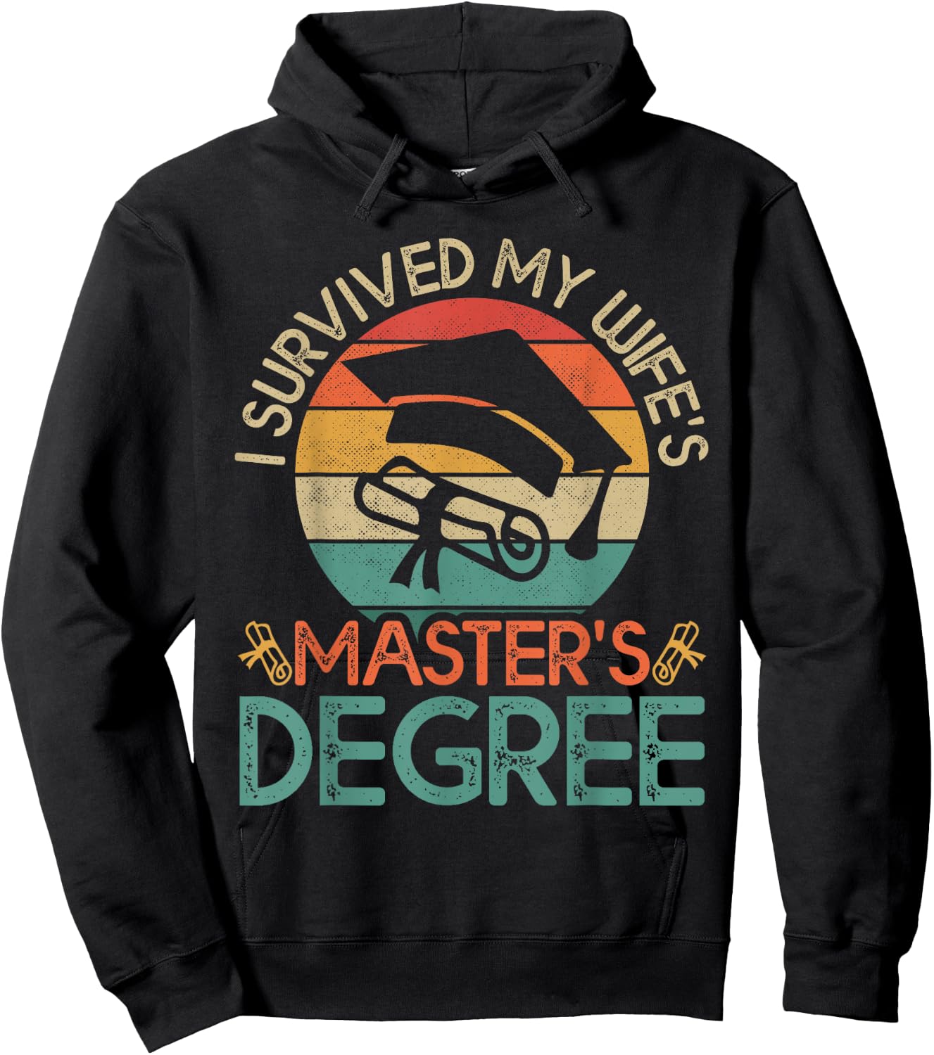 I Survived My Wife's Master's Degree Funny Wife Graduation Hoodie - Hoodie | Black