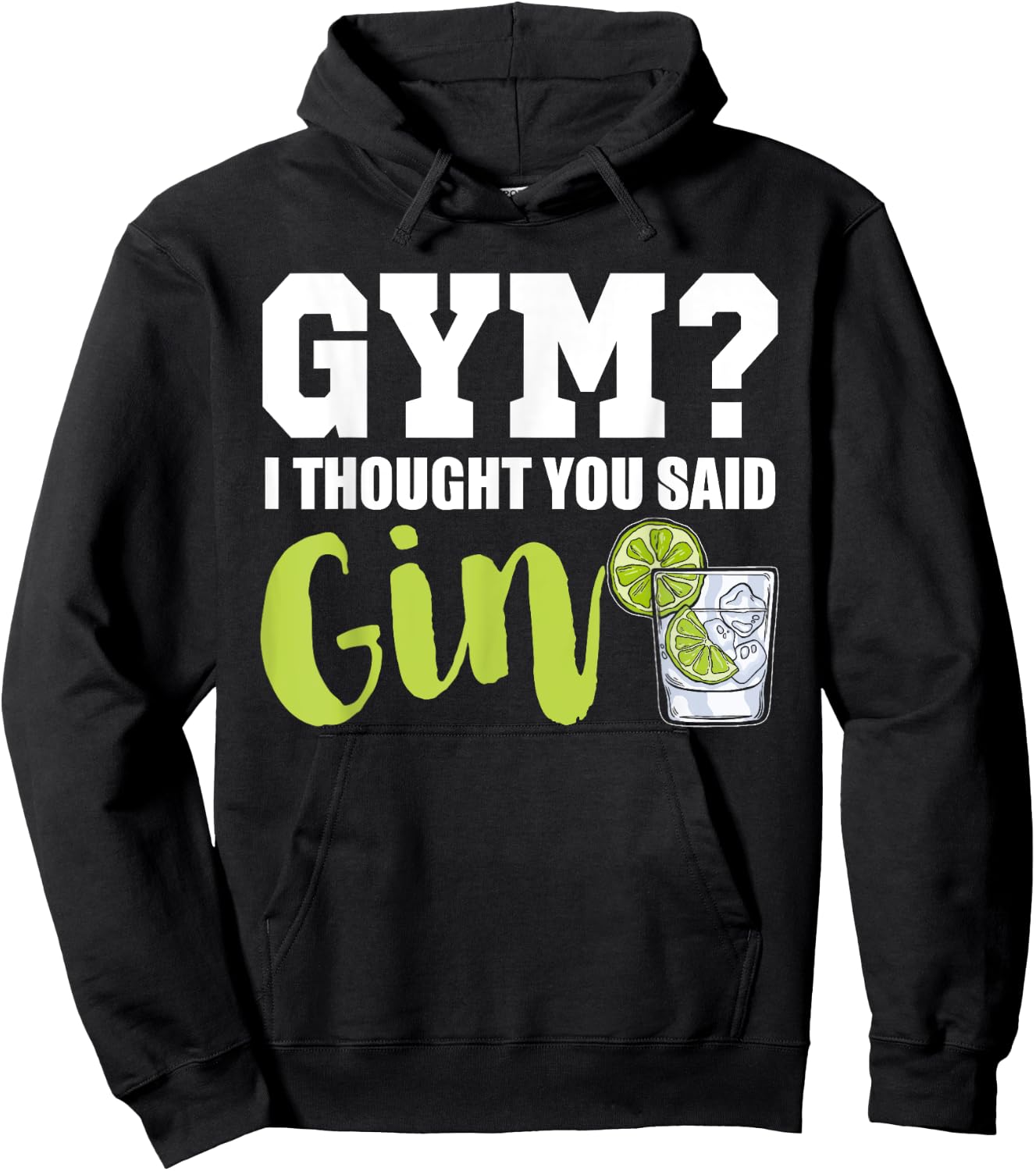 Gym I Thought Gin Lover Tonic Love Longdrink Alcohol Gin Hoodie - Hoodie | Black