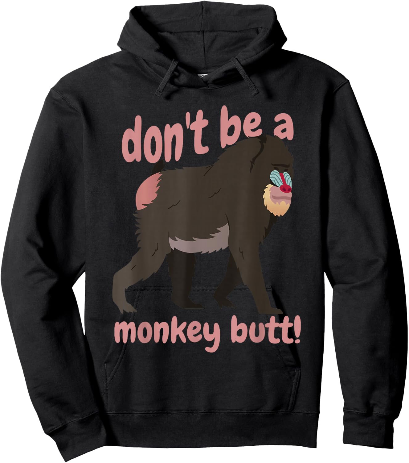 Don't Be A Monkey Butt Testicle Animal Humor Hoodie - Hoodie | Black
