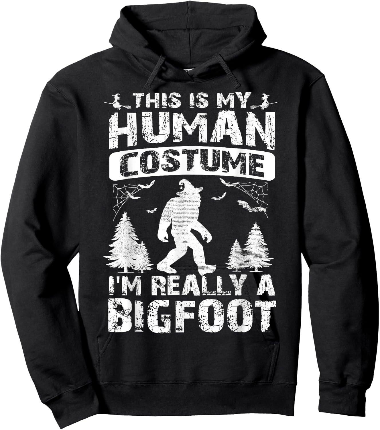 This Is My Human Costume I'm Really A Bigfoot Halloween Hoodie - Hoodie | Black