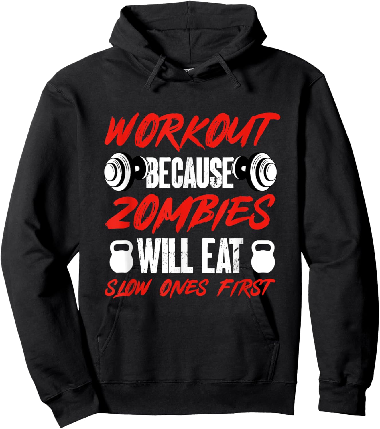 Gym Humor Workout Because Zombies Will Eat Slow Ones First Hoodie - Hoodie | Black