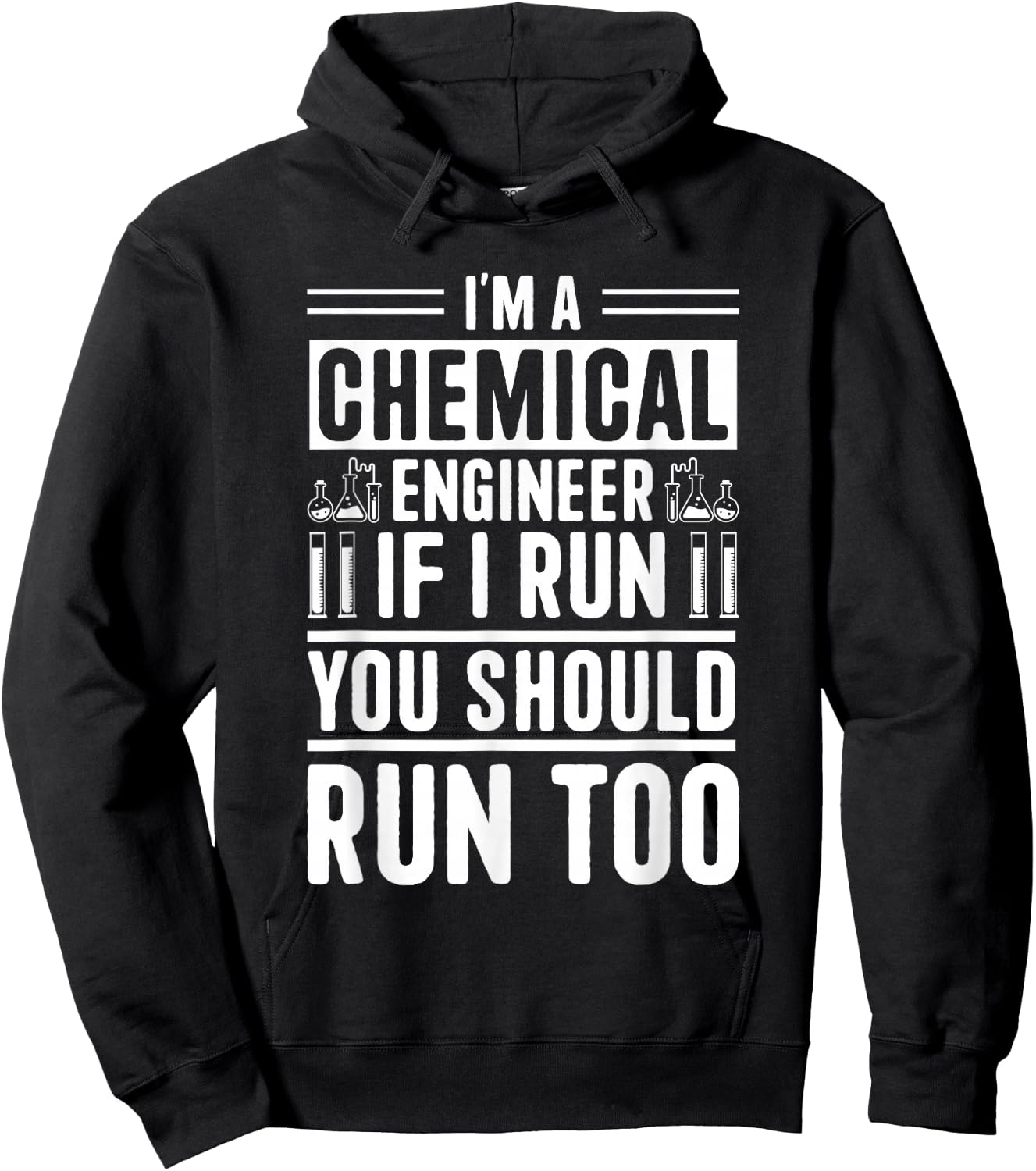 I'm A Chemical Engineer If I Run You Should Run Too Hoodie - Hoodie | Black