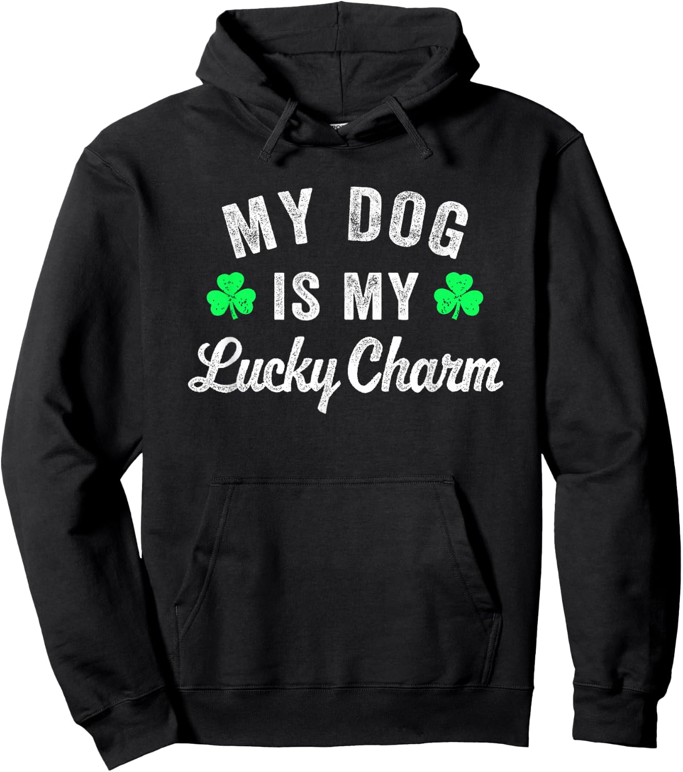 Funny My Dog is My Lucky Charm Dog Lover St Patricks Day Men Women Girls Kids Hoodie - Hoodie | Black