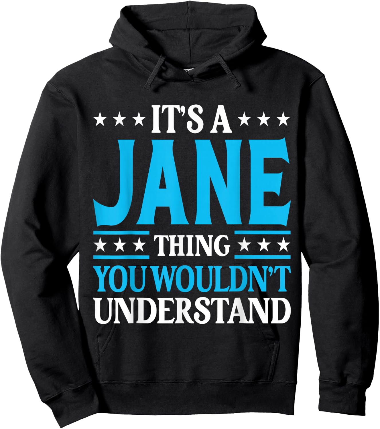It's A Jane Thing Wouldn't Understand Girl Name Jane Hoodie - Hoodie | Black