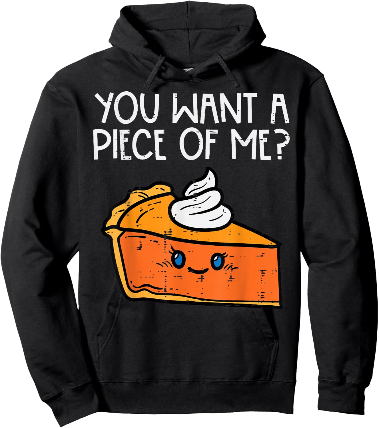 Pumpkin Pie You Want A Pie Of Me Thanksgiving Men Women Kids Hoodie - Hoodie | Black