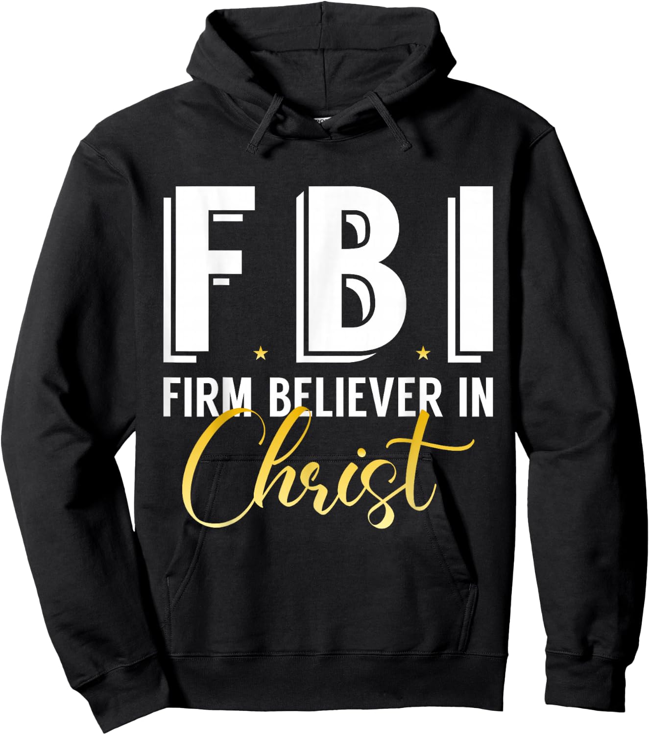 FBI From Believer In Christ Catholic Protestant Pastor Jesus Hoodie - Hoodie | Black