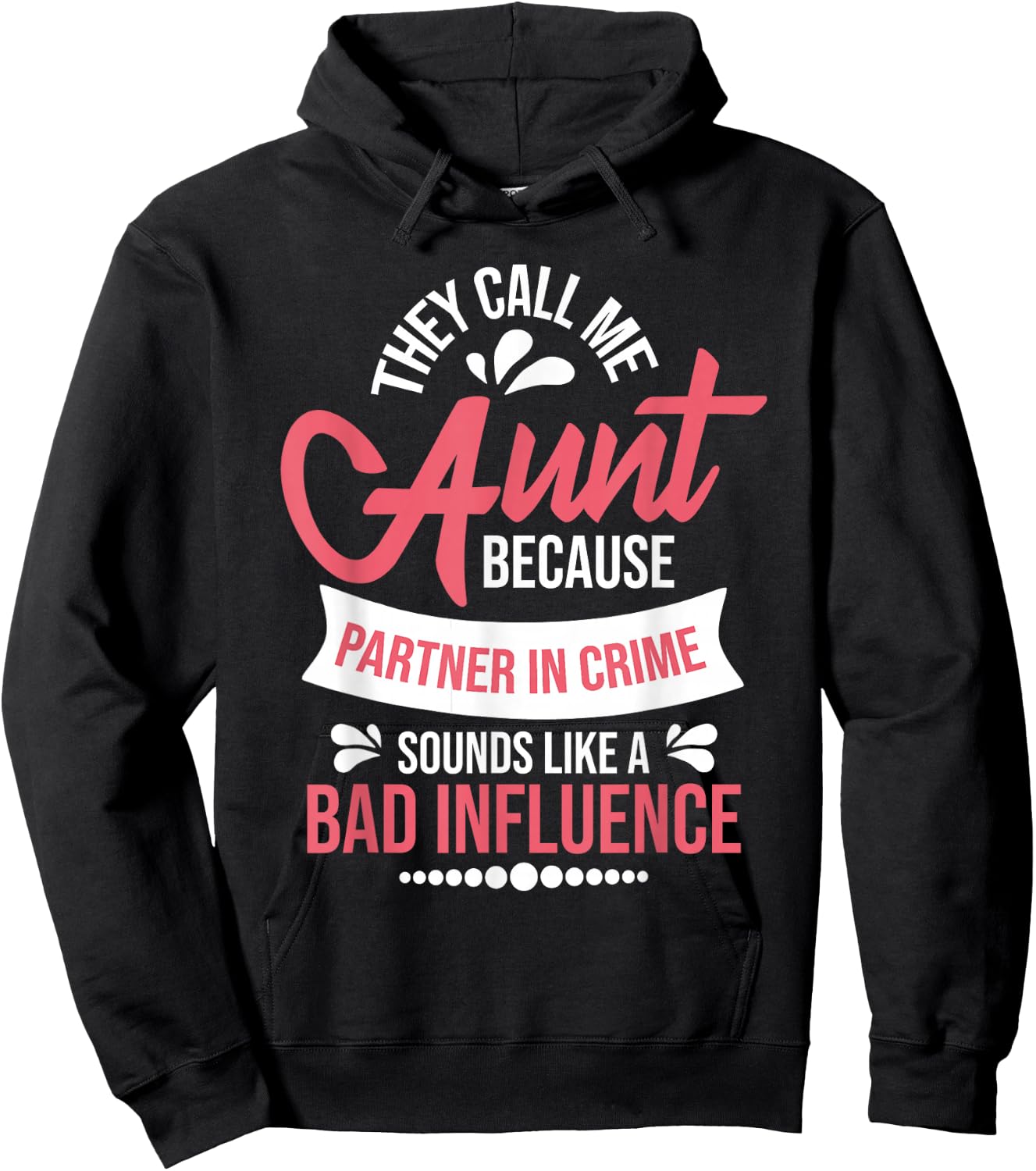 They Call Me Aunt - Partner in Crime Auntie New Niece Nephew Hoodie - Hoodie | Black