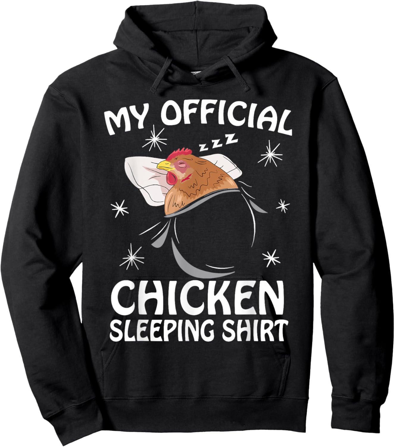 My Official Sleeping Shirt Pajama Cute Chicken Lover Hoodie - Hoodie | Black