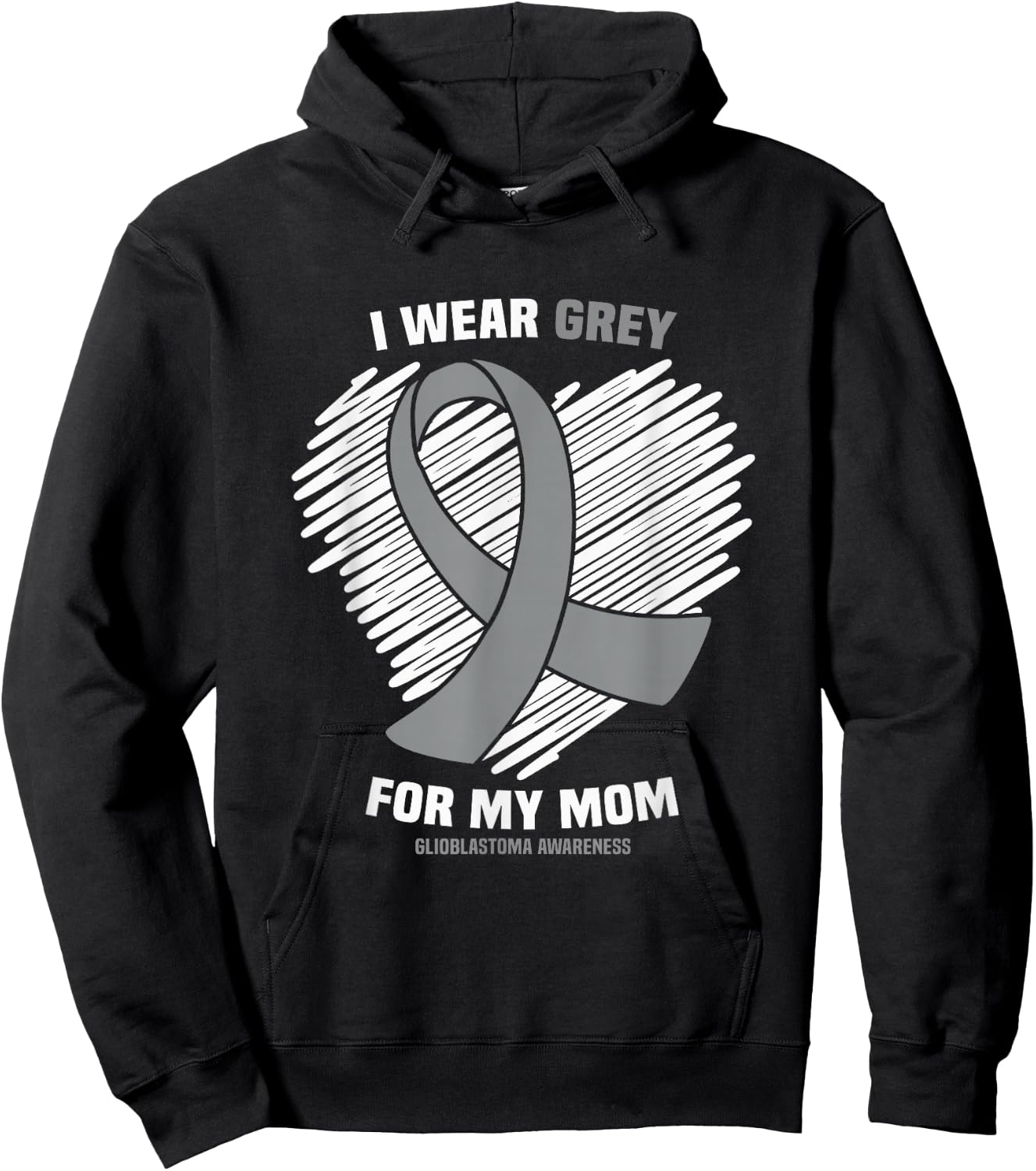 I Wear Grey For My Mom GBM Glioblastoma Awareness Hoodie - Hoodie | Black