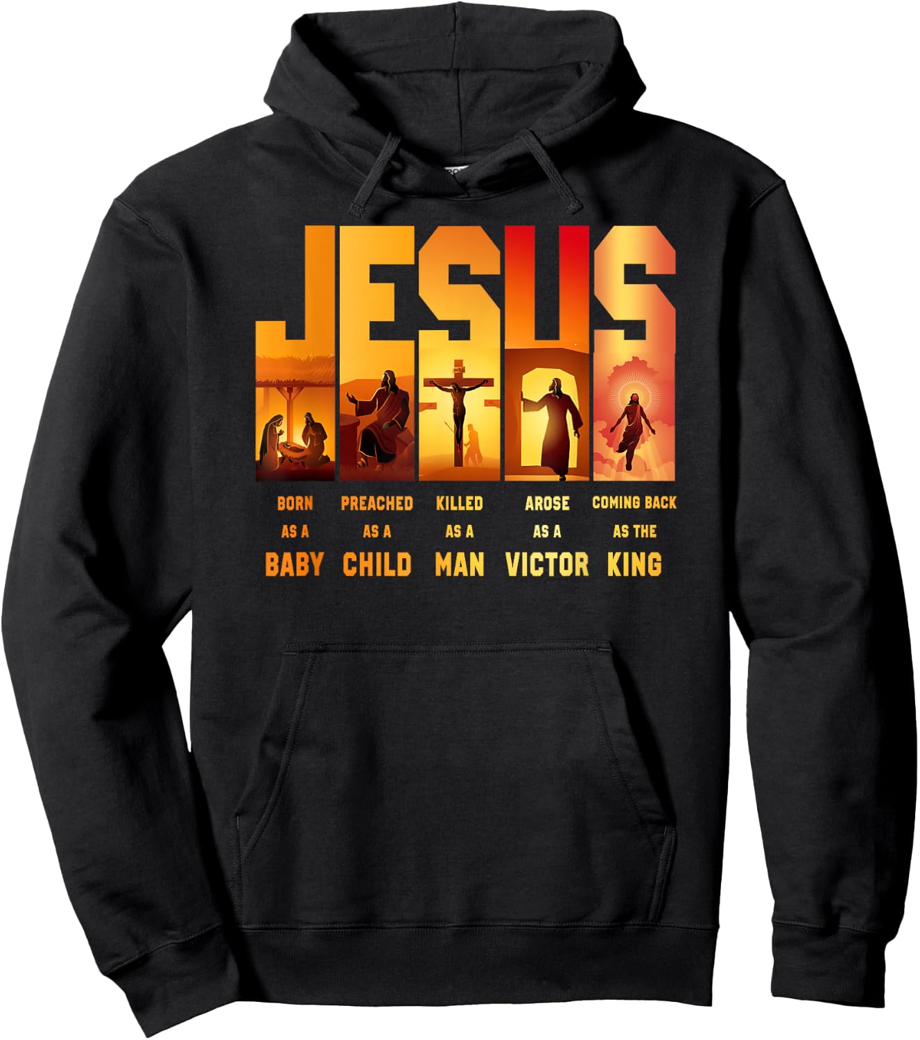 Jesus Born as a Baby Preached as a Child Killed as a Man Hoodie - Hoodie | Black