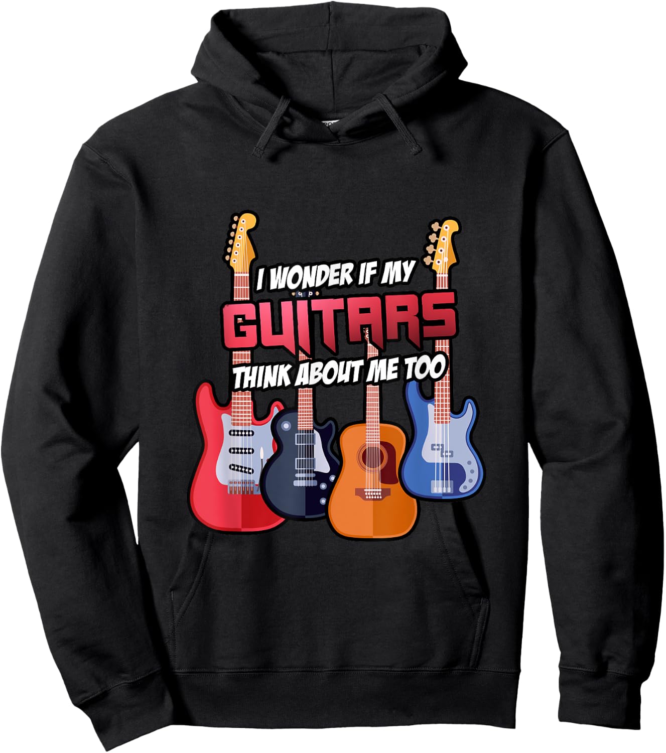 I Wonder If My Guitars Think About Me Too Guitar Gift Hoodie - Hoodie | Black