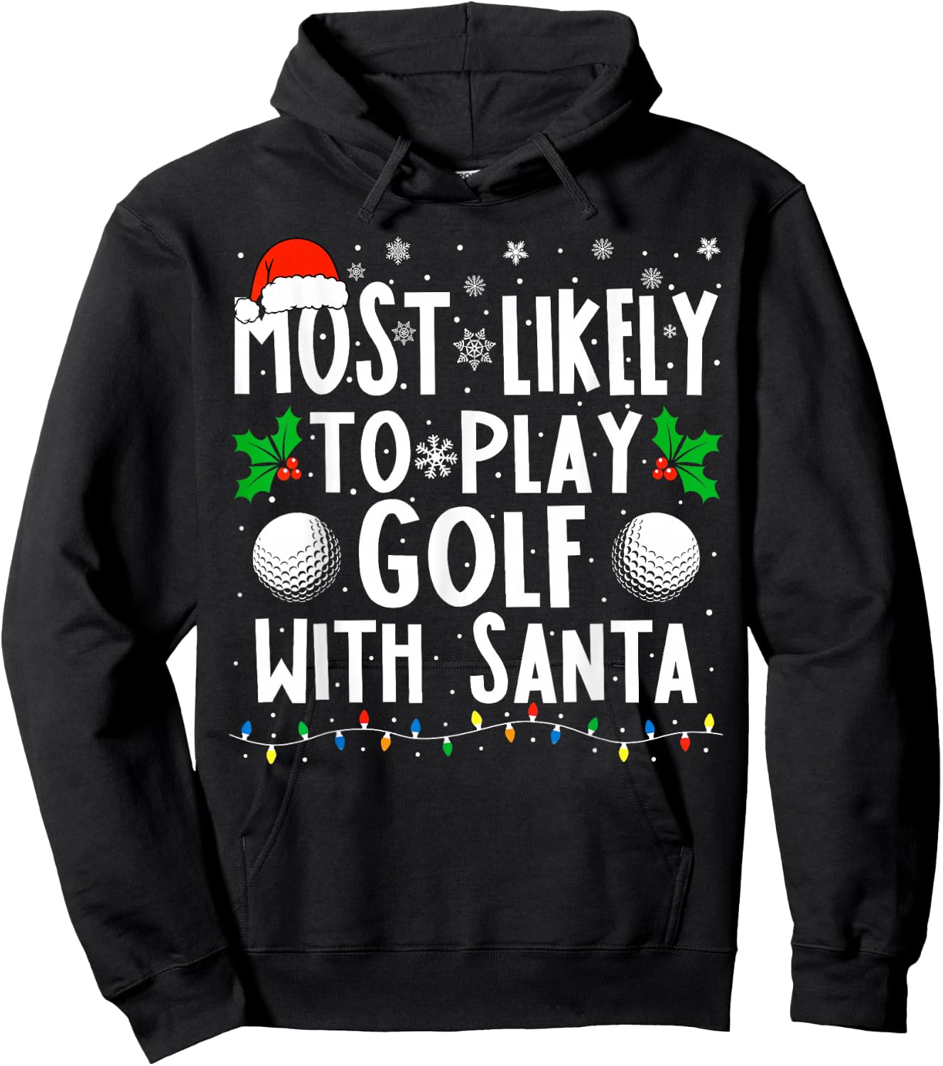Most Likely To Play Golf With Santa Funny Christmas Golf Hoodie - Hoodie | Black