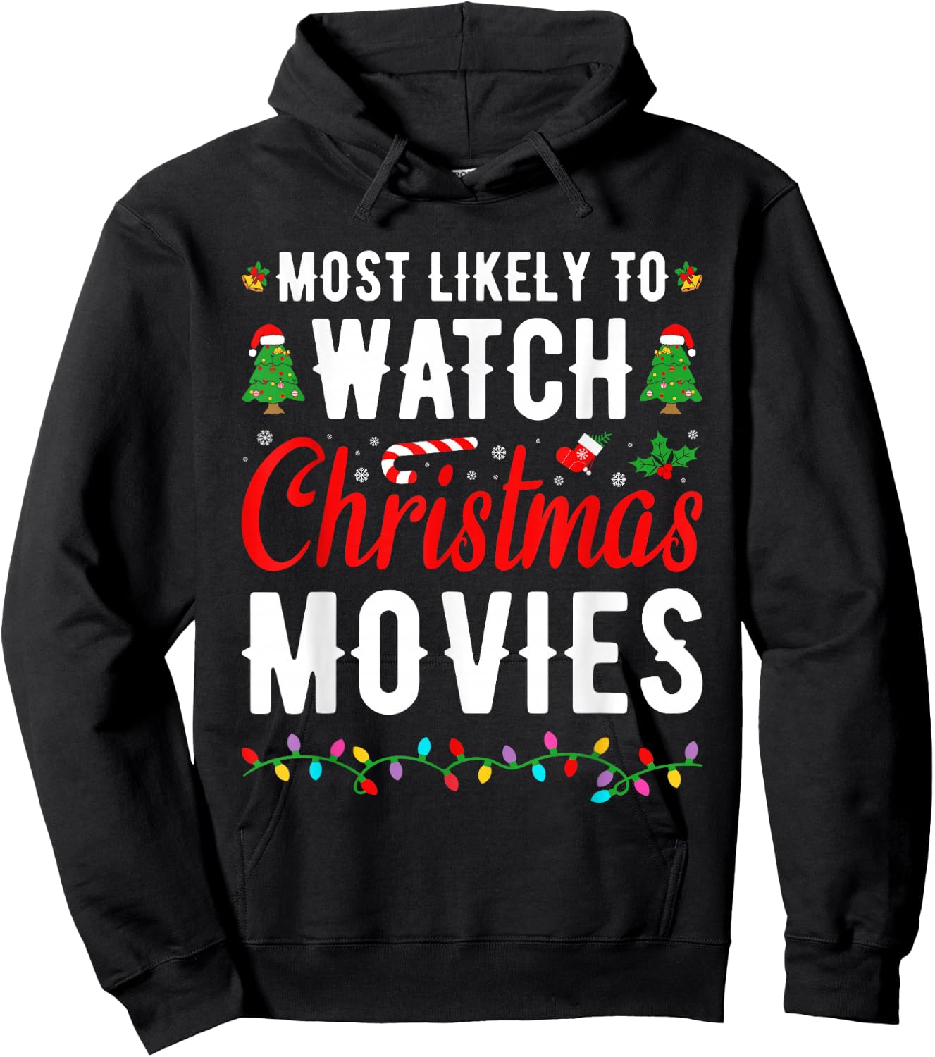 Family Matching Most Likely To Watch Christmas Movies Hoodie - Hoodie | Black